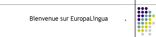 Bienvenue sur EuropaLingua         .